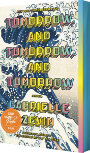 Tomorrow, and Tomorrow, and Tomorrow (B&N Exclusive Edition)