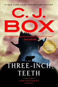 Title: Three-Inch Teeth (B&N Exclusive Edition) (Joe Pickett Series #24), Author: C. J. Box