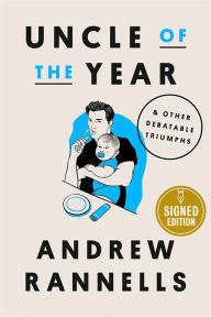 Title: Uncle of the Year: & Other Debatable Triumphs (Signed Book), Author: Andrew Rannells