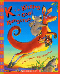Title: K Is For Kissing A Cool Kangaroo (Turtleback School & Library Binding Edition), Author: Giles Andreae