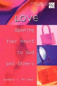 Title: 20/30 Bible Study for Young Adults Love: Opening Your Heart to God and Others, Author: Barbara K Mittman