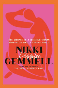 Title: Dissolve, Author: Nikki Gemmell