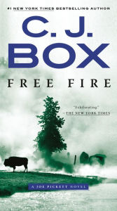 Title: Free Fire (Joe Pickett Series #7), Author: C. J. Box