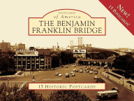 Title: Benjamin Franklin Bridge, Pennsylvania (Postcards of America Series), Author: Michael Howard