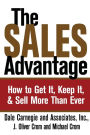 The Sales Advantage: How to Get It, Keep It, and Sell More Than Ever