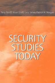 Title: Security Studies Today / Edition 1, Author: Terry Terriff