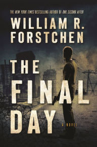 Title: The Final Day: A John Matherson Novel, Author: William R. Forstchen