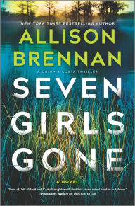 Title: Seven Girls Gone (Quinn & Costa Thriller #4), Author: Allison Brennan