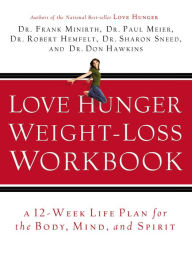 Title: Love Hunger Weight-Loss Workbook, Author: Frank Minirth