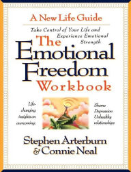 Title: The Emotional Freedom Workbook: Take Control of Your Life And Experience Emotional Strength, Author: Stephen Arterburn