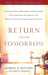 Title: Return from Tomorrow, Author: George G. Ritchie
