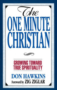 Title: The One Minute Christian: Growing Toward Genuine Spirituality, Author: Don Hawkins