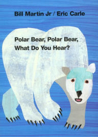 Title: Polar Bear, Polar Bear, What Do You Hear?, Author: Bill Martin Jr