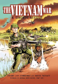 Title: The Vietnam War: A Graphic History, Author: Dwight Jon Zimmerman