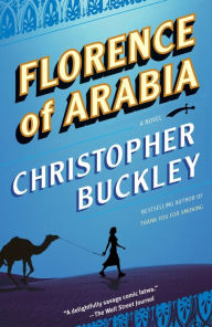 Title: Florence of Arabia, Author: Christopher Buckley