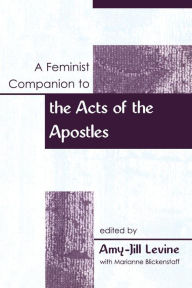 Title: A Feminist Companion to the Acts of the Apostles, Author: Amy-Jill Levine