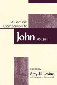 Title: Feminist Companion to John: Volume 1, Author: Amy-Jill Levine