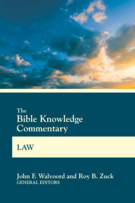 Title: The Bible Knowledge Commentary Law, Author: John F. Walvoord