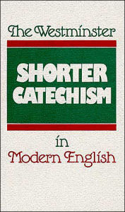 Title: The Westminster Shorter Catechism in Modern English, Author: Douglas F. Kelly