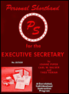 Title: Personal Shorthand for the Executive Secretary: Correlated, Individualized Instruction Program, Author: Piper