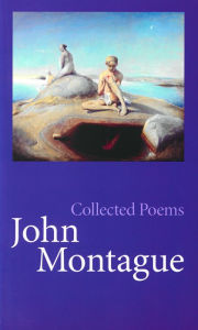 Title: Collected Poems John Montague, Author: John Montague