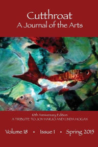 Title: Cutthroat 10th Anniversary a Tribute to Joy Harjo and Linda Hogan, Author: Joy Harjo