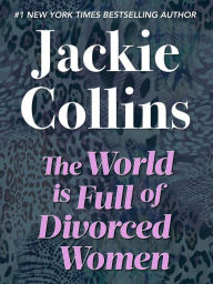 Title: The World is Full of Divorced Women, Author: Jackie Collins