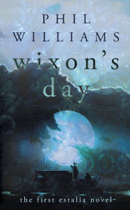 Title: Wixon's Day, Author: Phil Williams PH D