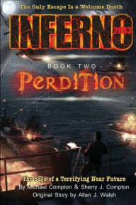 Title: Inferno 2033 Book Two: Perdition, Author: Michael Compton