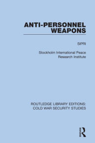 Title: Anti-personnel Weapons, Author: Sipri