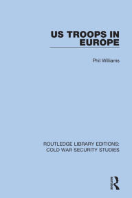 Title: US Troops in Europe, Author: Phil Williams