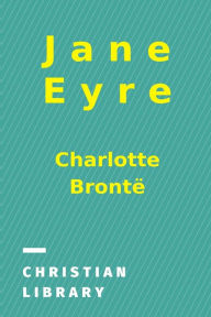 Title: Jane Eyre: An Autobiography, Author: Charlotte Brontë