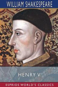 Title: Henry V (Esprios Classics), Author: William Shakespeare