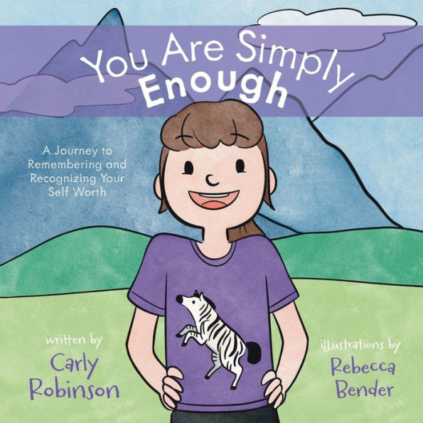 You Are Simply Enough: A Journey to Remembering and Recognizing Your Self Worth