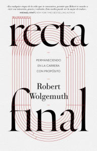 Title: Recta final, Author: Robert Wolgemuth