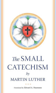 Title: The Small Catechism, Author: Martin Luther