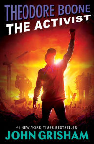 The Activist (Theodore Boone Series #4)