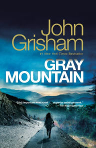 Title: Gray Mountain: A Novel, Author: John Grisham