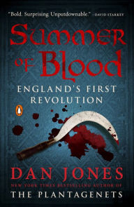 Title: Summer of Blood: England's First Revolution, Author: Dan Jones