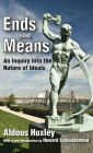 Ends and Means: An Inquiry into the Nature of Ideals