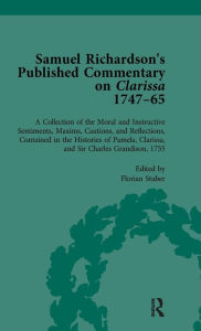 Title: Samuel Richardson's Published Commentary on Clarissa, 1747-1765 Vol 3, Author: Florian Stuber