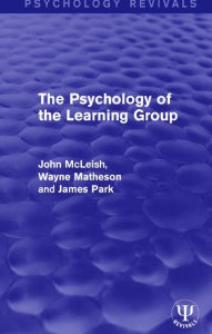 Title: The Psychology of the Learning Group, Author: John McLeish