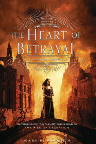 Title: The Heart of Betrayal (The Remnant Chronicles #2), Author: Mary E. Pearson