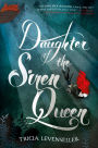 Daughter of the Siren Queen (Daughter of the Pirate King Series #2)