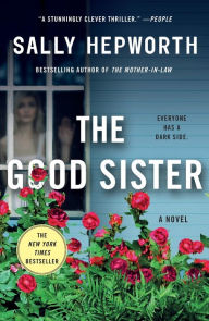Title: The Good Sister: A Novel, Author: Sally Hepworth