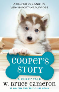 Title: Cooper's Story: A Puppy Tale, Author: W. Bruce Cameron