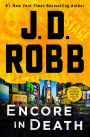 Encore in Death: An Eve Dallas Novel (In Death Series #56)