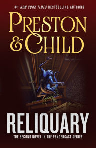 Reliquary: The Second Novel in the Pendergast Series