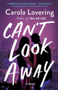 Title: Can't Look Away: A Novel, Author: Carola Lovering