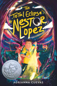 Title: The Total Eclipse of Nestor Lopez, Author: Adrianna Cuevas